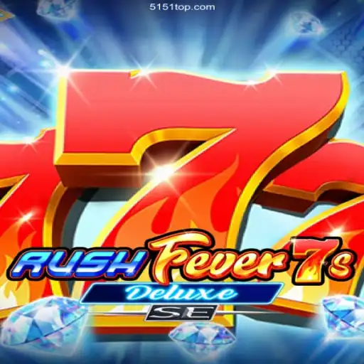Discover the Excitement of RushFever7sDeluxeSE on 5151⭐️ ONLINE PLATAFORMA OFICIAL